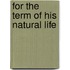 For the Term of His Natural Life