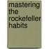 Mastering the Rockefeller Habits