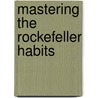 Mastering the Rockefeller Habits by Verne Harnish