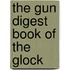 The Gun Digest Book of the Glock