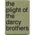 The Plight of the Darcy Brothers