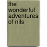 The Wonderful Adventures of Nils door Selma Lagerl�F