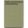 Depth-Psychological Understanding door Philip F. D. Rubovits-Seitz