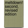 Meltdown! Second, Revised Edition door Paul D. Lunde