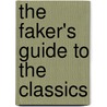 The Faker's Guide to the Classics by Michelle Witte