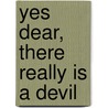 Yes Dear, There Really Is a Devil door Johnnie Coley