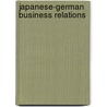 Japanese-German Business Relations door Akira Kudo