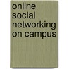 Online Social Networking on Campus door Katherine Lynk Wartman