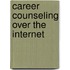 Career Counseling Over the Internet