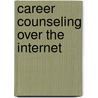 Career Counseling Over the Internet door The Arthur Waley Estate