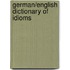 German/English Dictionary of Idioms