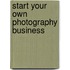 Start Your Own Photography Business