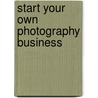 Start Your Own Photography Business door Entrepreneur Press