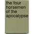 The Four Horsemen of the Apocalypse