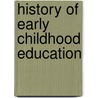 History of Early Childhood Education by V. Celia Lascarides