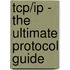 Tcp/Ip - the Ultimate Protocol Guide