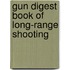 Gun Digest Book of Long-Range Shooting