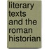 Literary Texts and the Roman Historian