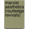 Marxist Aesthetics (Routledge Revivals) by Pauline Johnson