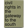 Civil Rights in the Gateway to the South door Tracy E. K'Meyer