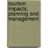 Tourism Impacts, Planning And Management