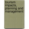 Tourism Impacts, Planning And Management door Peter Mason