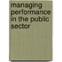 Managing Performance in the Public Sector