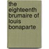 The Eighteenth Brumaire of Louis Bonaparte
