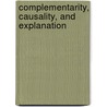 Complementarity, Causality, and Explanation door John Losee