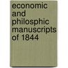 Economic and Philosphic Manuscripts of 1844 door Karl Marx
