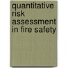 Quantitative Risk Assessment In Fire Safety door Kathleen A. Staudt