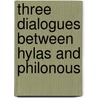 Three Dialogues Between Hylas and Philonous by George Berkeley