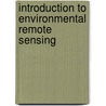 Introduction to Environmental Remote Sensing door Eric C. Barrett
