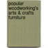 Popular Woodworking's Arts & Crafts Furniture
