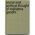 Social and Political Thought of Mahatma Gandhi