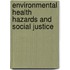 Environmental Health Hazards and Social Justice