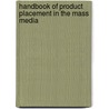 Handbook of Product Placement in the Mass Media door Mary-Lou Galician