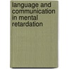 Language and Communication in Mental Retardation door Sheldon Rosenberg