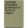 Routledge Philosophy GuideBook to Hume on Religion by George Pattison