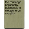 The Routledge Philosophy GuideBook to Nietzsche on Morality door Jean Piaget