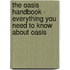 The Oasis Handbook - Everything You Need to Know About Oasis
