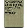 Considerations on the Principal Events of the French Revolution by Germaine de Stael