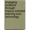 Engaging Students Through Inquiry-Oriented Learning and Technology door Teresa Coffman