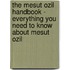 The Mesut Ozil Handbook - Everything You Need to Know About Mesut Ozil