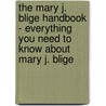 The Mary J. Blige Handbook - Everything You Need to Know About Mary J. Blige door Emily Smith