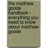 The Matthew Goode Handbook - Everything You Need to Know About Matthew Goode door Emily Smith