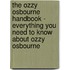 The Ozzy Osbourne Handbook - Everything You Need to Know About Ozzy Osbourne