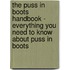 The Puss in Boots Handbook - Everything You Need to Know About Puss in Boots