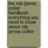 The Rob James Collier Handbook - Everything You Need to Know About Rob James Collier