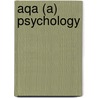 Aqa (A) Psychology by Unknown